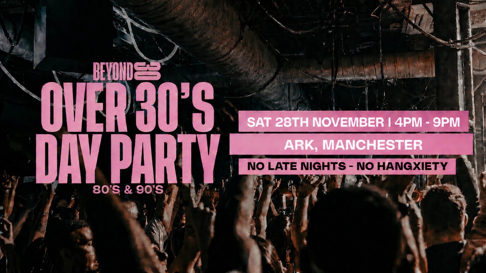 80s & 90s Over 30s Daytime Clubbing – MANCHESTER🕺🏽