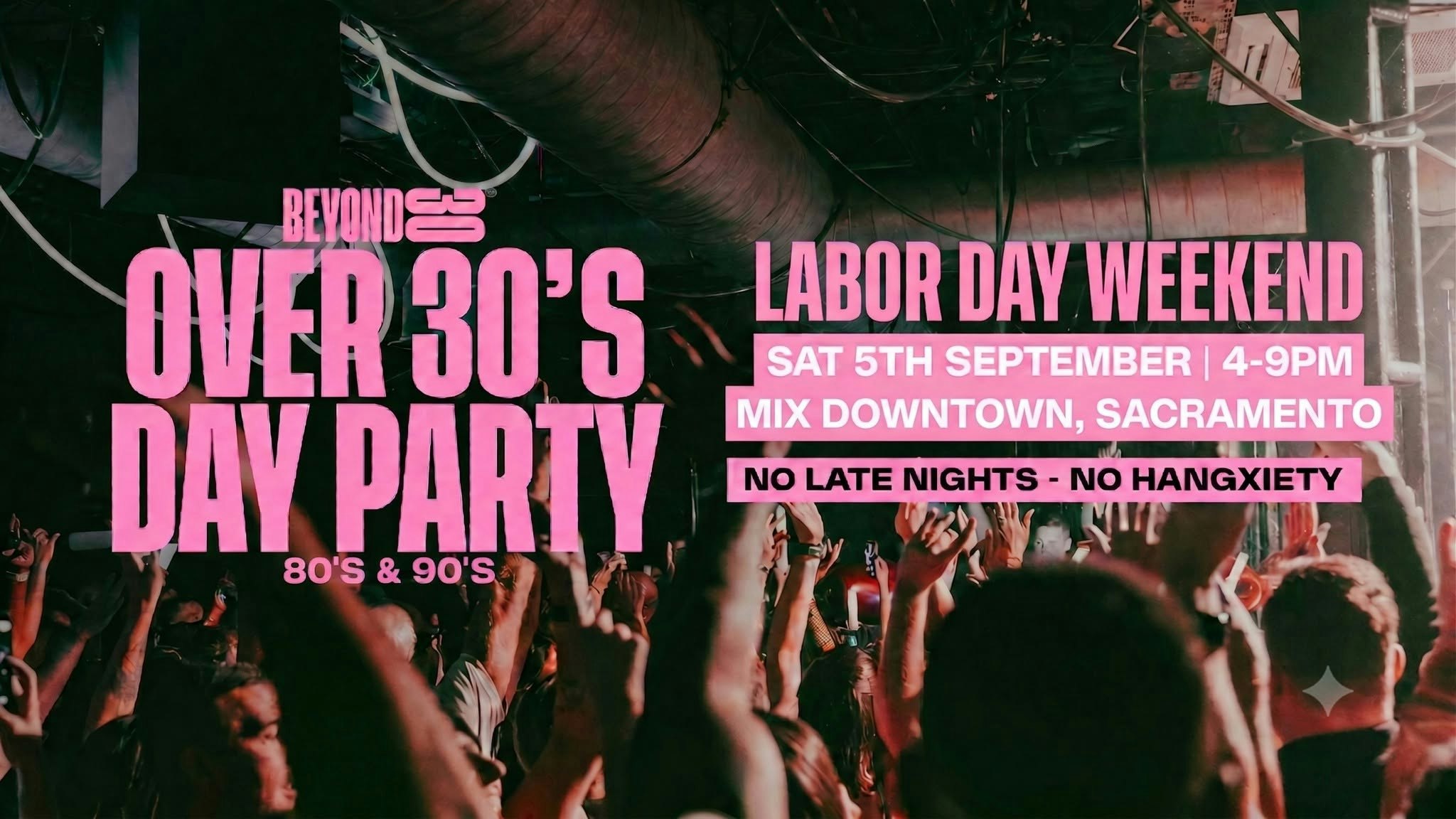 80s & 90s Over 30s Daytime Clubbing – SACRAMENTO🕺🏽