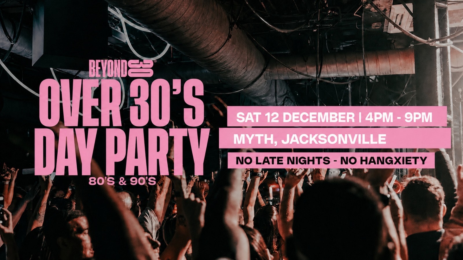 80s & 90s Over 30s Daytime Clubbing – JACKSONVILLE