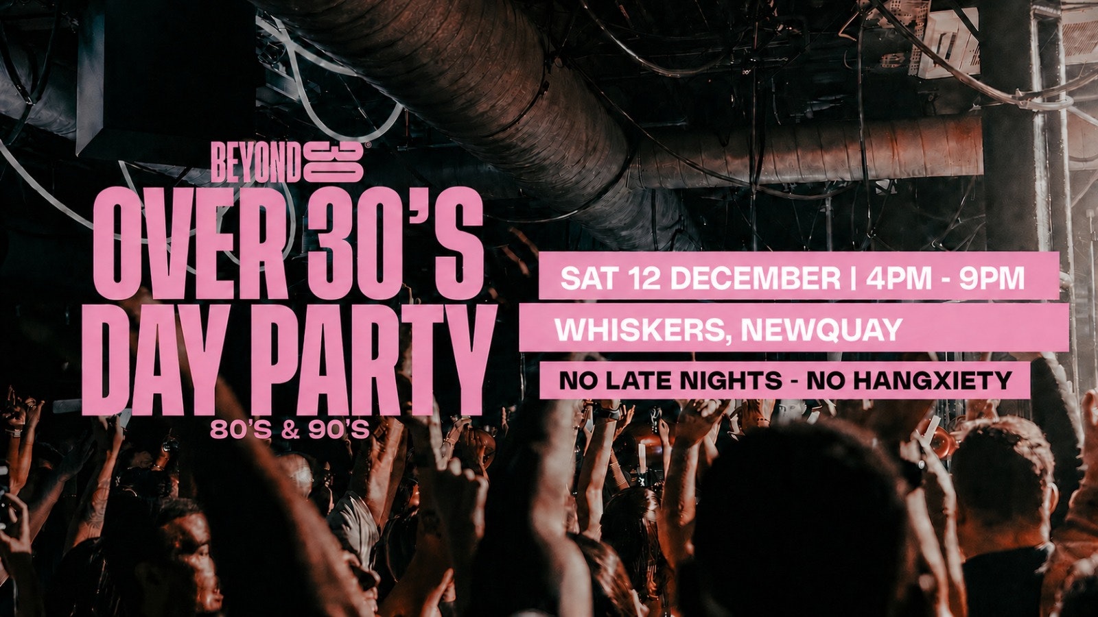OVER 30s DAYTIME CLUBBING – NEWQUAY 🕺