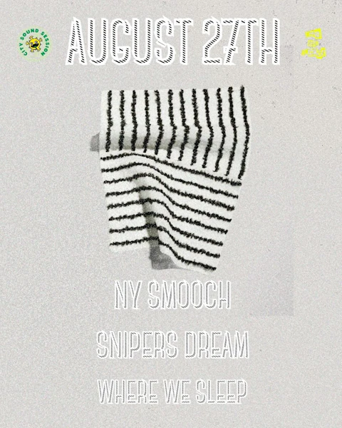 NY Smooch, Snipers Dream and Where We Sleep