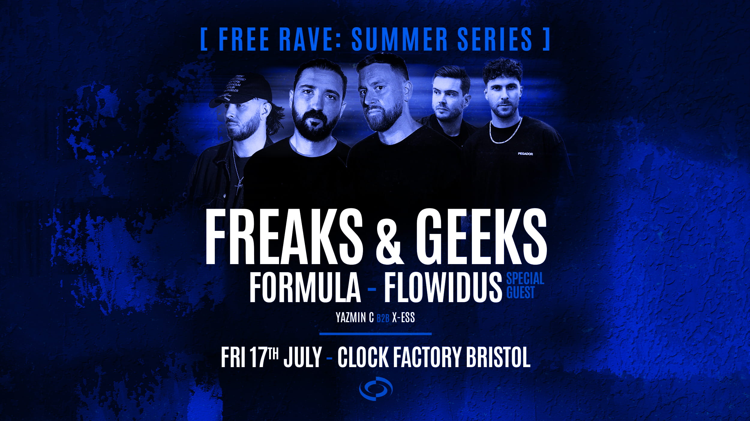 Bristol Summer Series [FREE RAVE] • Freaks & Geeks, Formula & Flowidus