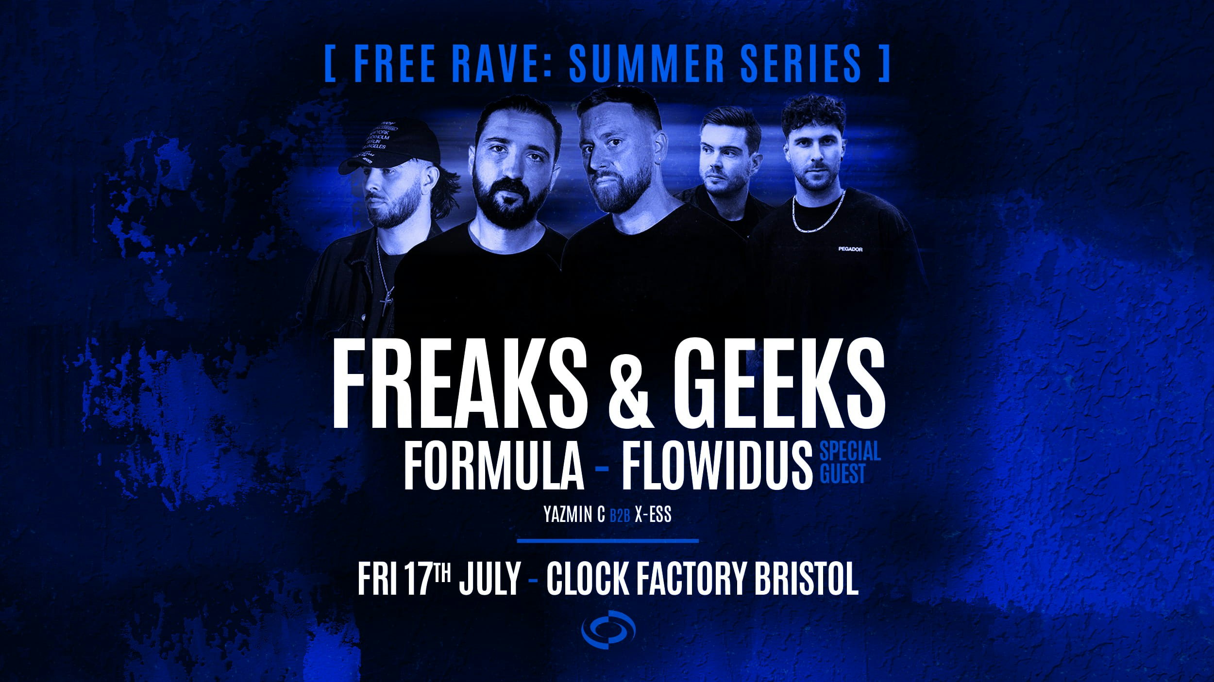 Bristol Summer Series [FREE RAVE] • Freaks & Geeks, Formula & Flowidus