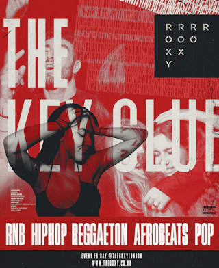 FRIDAYS @ THEROXYLONDON // DANCE/HOUSE/RNB/POP/CLUB ANTHEMS