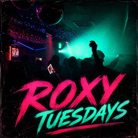 Roxy Tuesdays - Throwbacks and new hits!