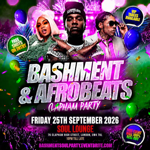 Bashment & Afrobeats Clapham Party - Everyone Free Before 12AM