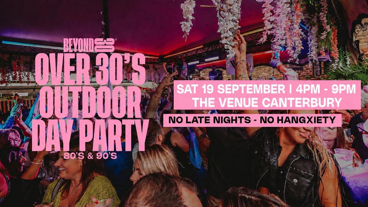 80s & 90s Over 30s Daytime Clubbing – CANTERBURY🕺🏽