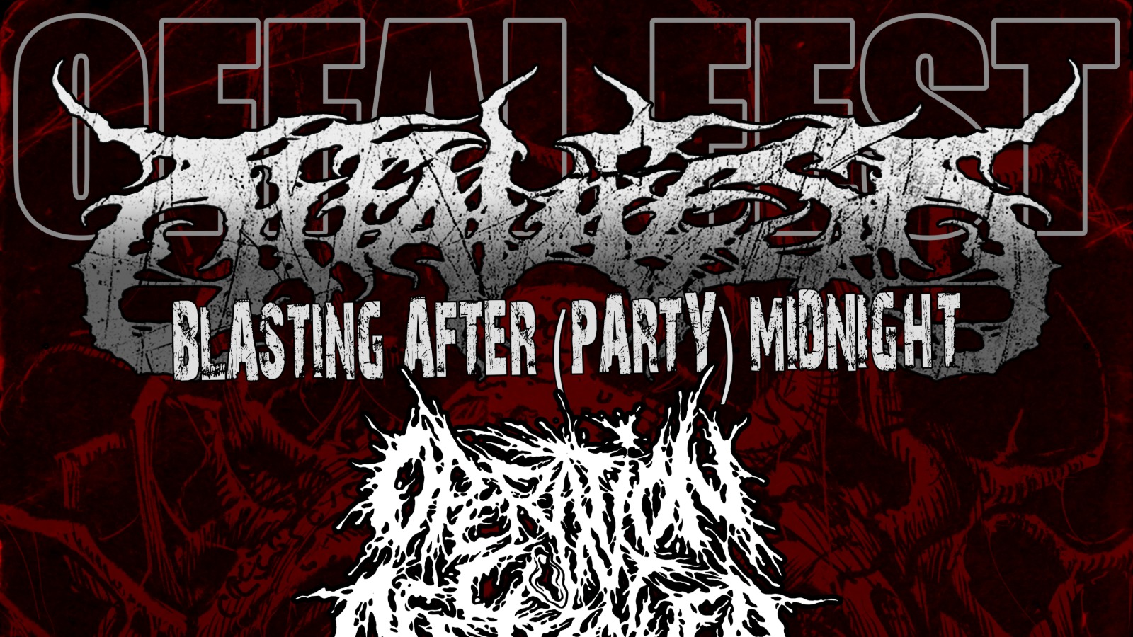 Offal Fest – Blasting After (Party) Midnight