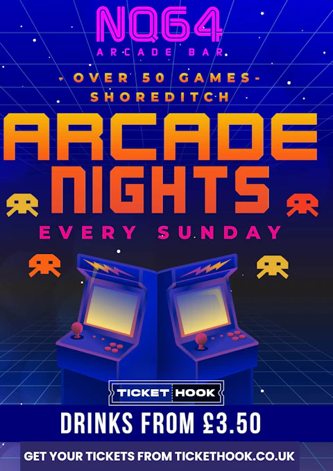 Arcade Night @ NQ64 Shoreditch Sunday 9th August