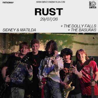 S&M Presents: Rust — SIDNEY & MATILDA