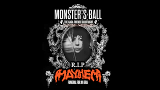 Monster's Ball: RIP MAYHEM (Funeral For An Era) - Lady Gaga Club Night (LONDON)