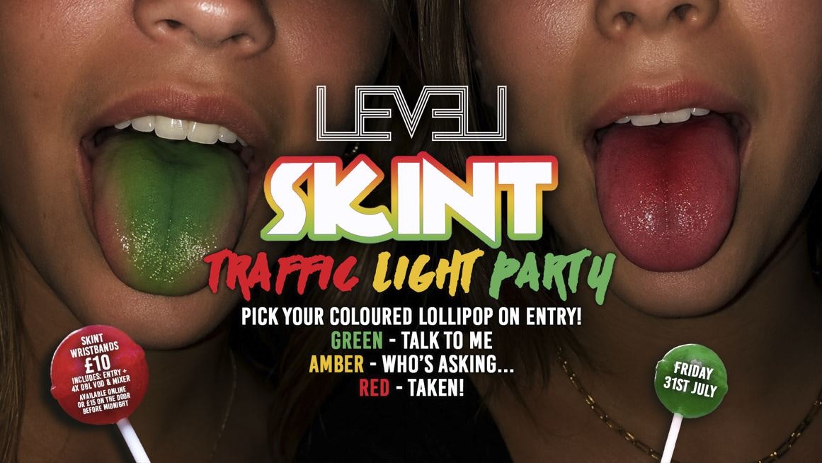 SKINT: Traffic Light Lollipop Party🚦🍭 @ Level Nightclub Bolton