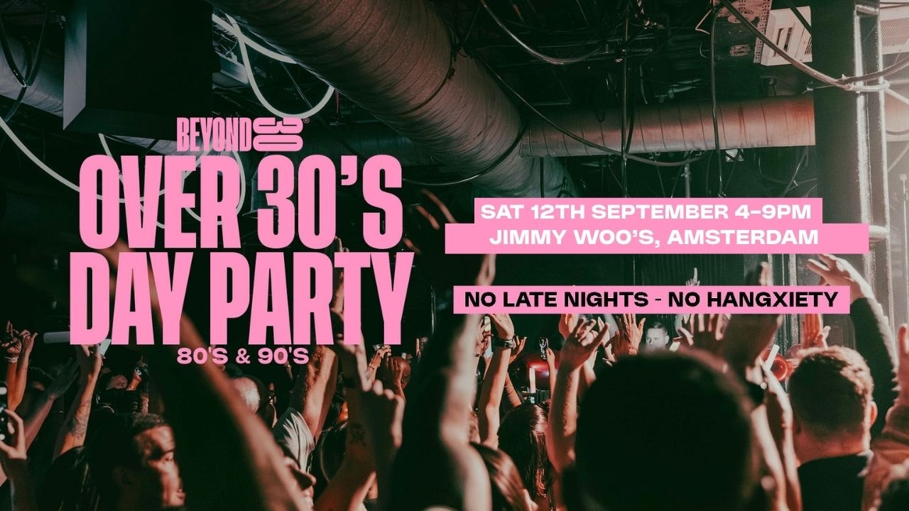 80s & 90s Over 30s Daytime Clubbing – AMSTERDAM