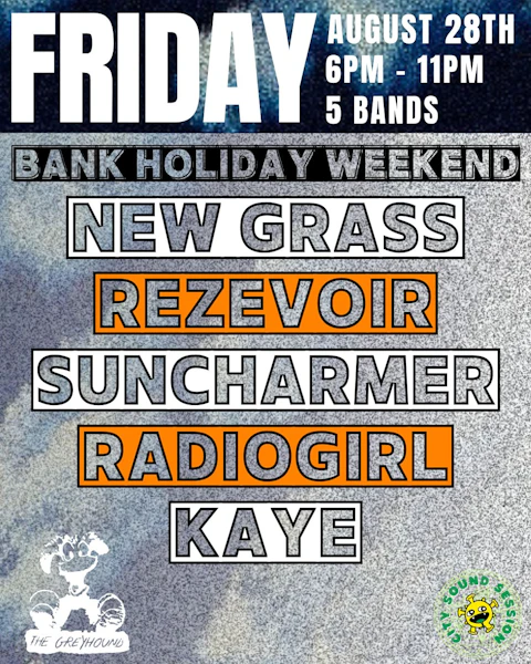 New Grass, Rezevoir, Suncharmer, Radiogirl and Kaye (Bank Holiday Weekend Special)