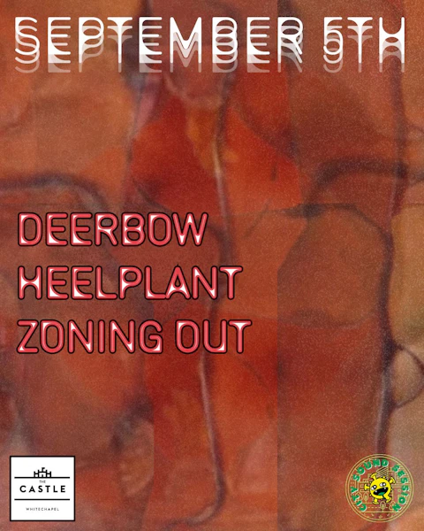 Deerbow, Heelplant and Zoning Out