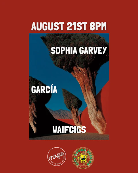 Sophia Garvey, García and Waifcigs