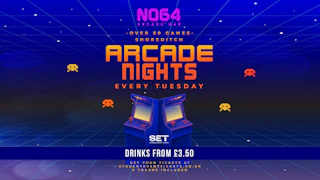Arcade Nights @ NQ64 Shoreditch Tuesday 25th August