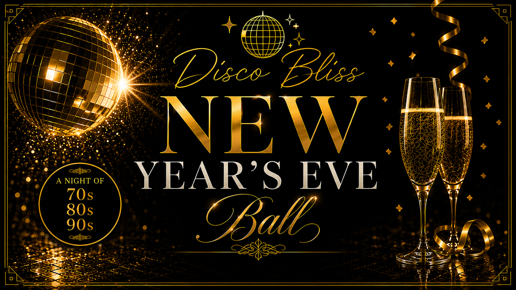 💃🏽 Disco Bliss NYE Ball – A Night of 70s, 80s & 90s in The Cellars!