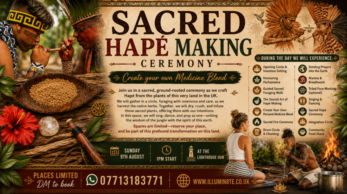 HAPÉ MAKING CEREMONY (Sunday 9th August) @ The Lighthouse Mcr 1PM MCR