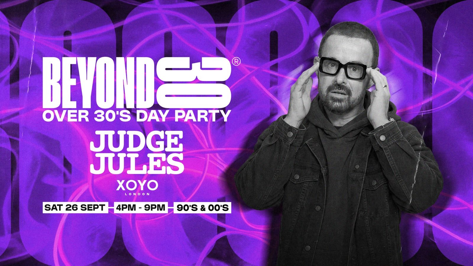 OVER 30s DAYTIME CLUBBING WITH JUDGE JULES – LONDON🕺🏽