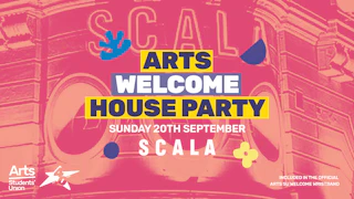 Arts Welcome House Party at Scala London 2026