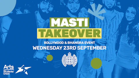 Arts heads to: MASTI - Bollywood Student Night at Ministry of Sound