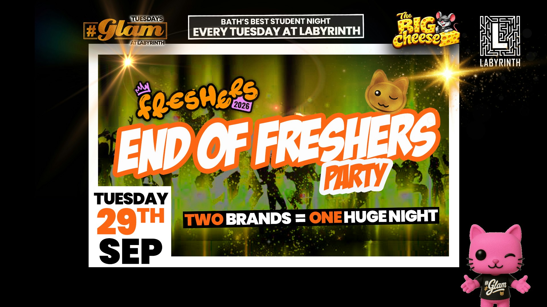 😻  GLAM vs The BIG CHEESE! 🧀 2 Brands – 1 HUGE NIGHT! | FRESHERS OPENING PARTY! 🤩 Drinks from 99p!‼️Every Tuesday at Labyrinth 😻