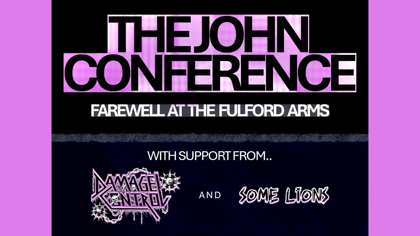 The John Conference – Damage Control – Some Lions
