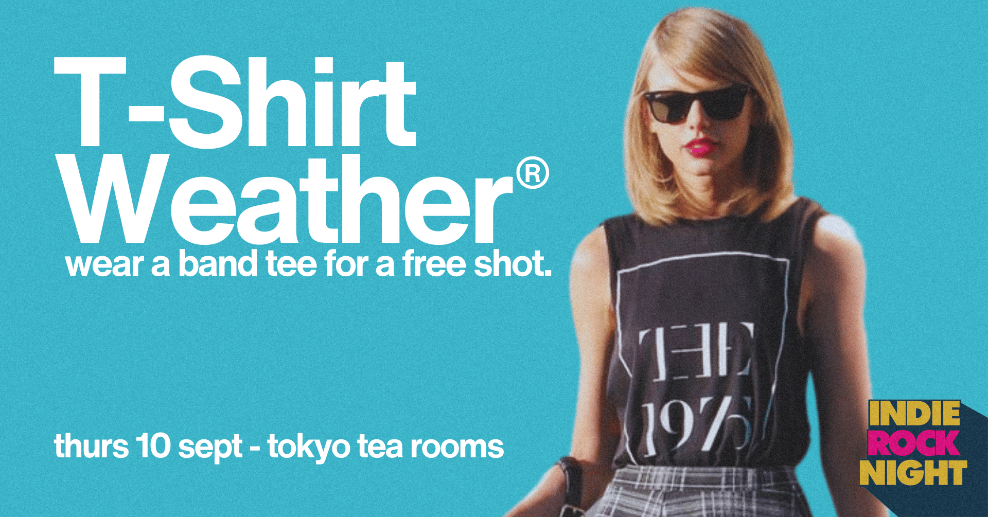 Indie Rock Night ∙ T-SHIRT WEATHER *wear a band t for a free shot*