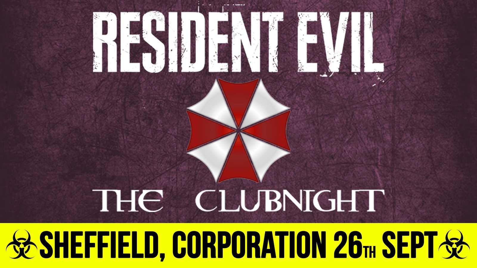 Resident Evil: The Clubnight ☣️ Sheffield Corporation 🧟  Saturday 26th September 2026 🧬
