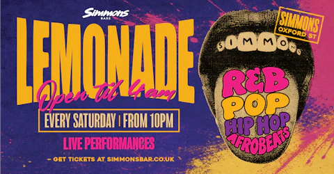 LEMONADE: POP, RNB, HIP HOP, OLD SCHOOL CLASSICS, AFROBEATS & DANCEHALL… TIL 4AM