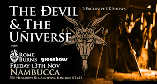 THE DEVIL & THE UNIVERSE + ROME BURNS & GREENHAUS