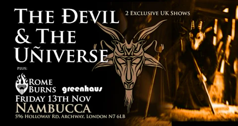 THE DEVIL & THE UNIVERSE + ROME BURNS & GREENHAUS
