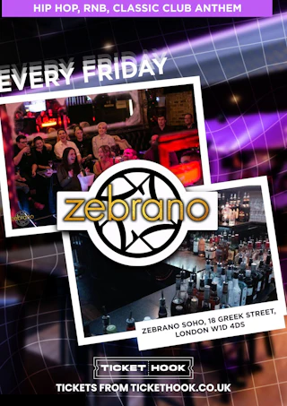 FRIDAYS @ ZEBRANO SOHO 28TH AUGUST SET