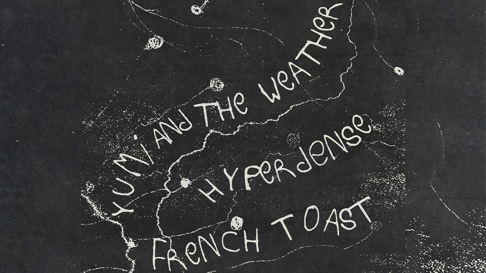 REVOLT Presents: Yumi And The Weather + HyerDense + French Toast