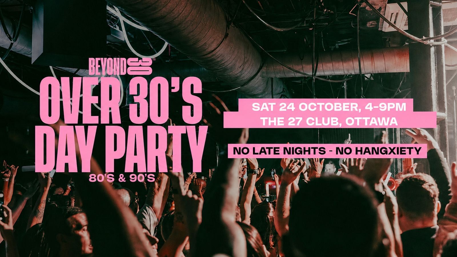 80s & 90s Over 30s Daytime Clubbing – OTTAWA🕺🏽