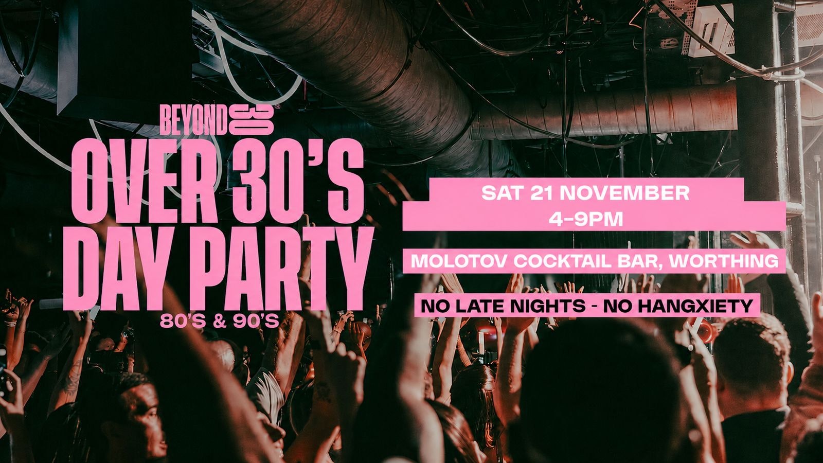 80s & 90s Over 30s Daytime Clubbing – WORTHING