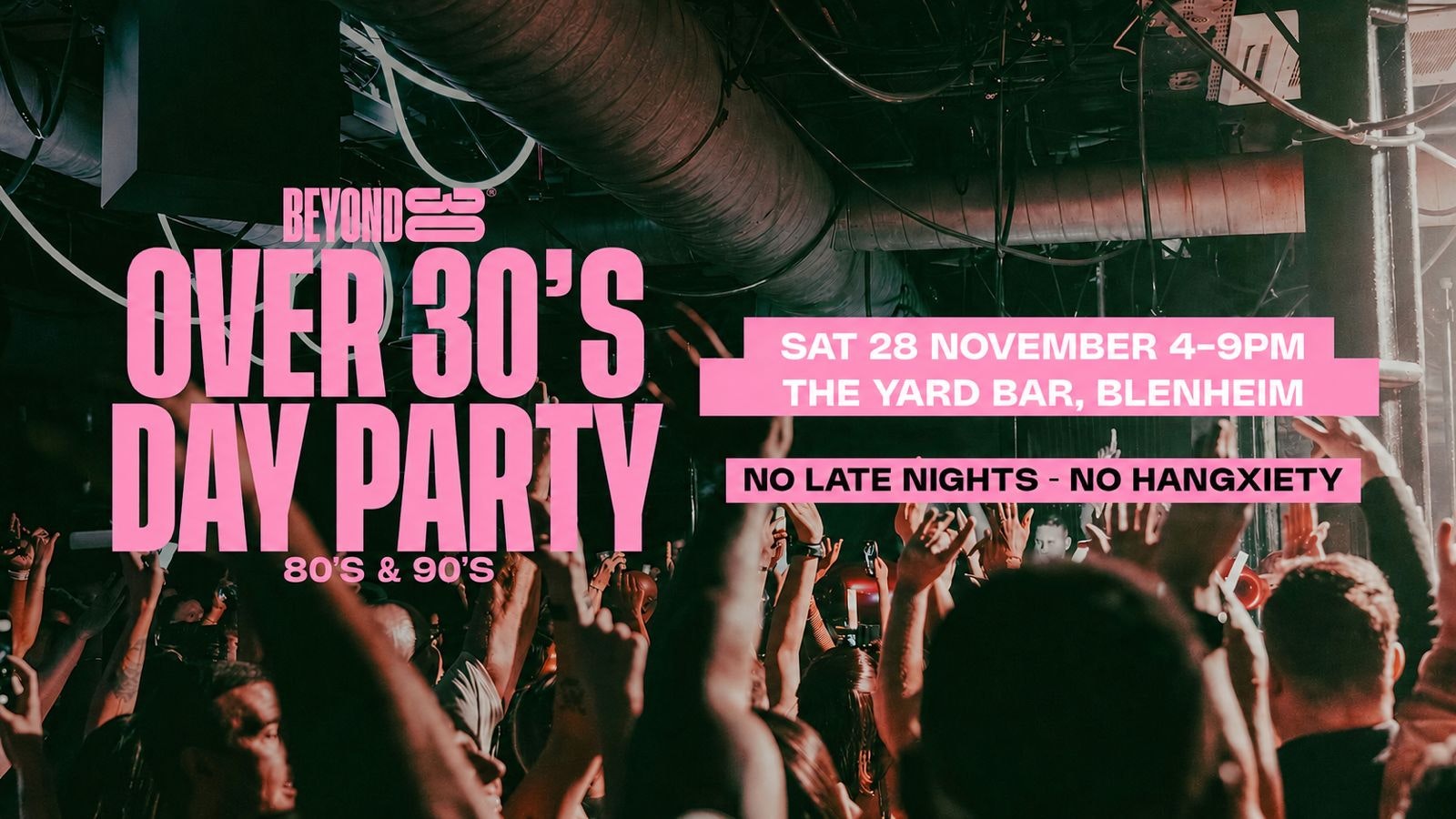 80s & 90s Over 30s Daytime Clubbing – BLENHEIM