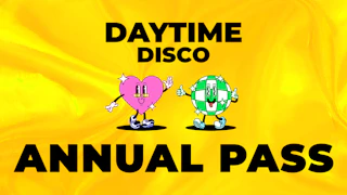 Daytime Disco Annual Pass