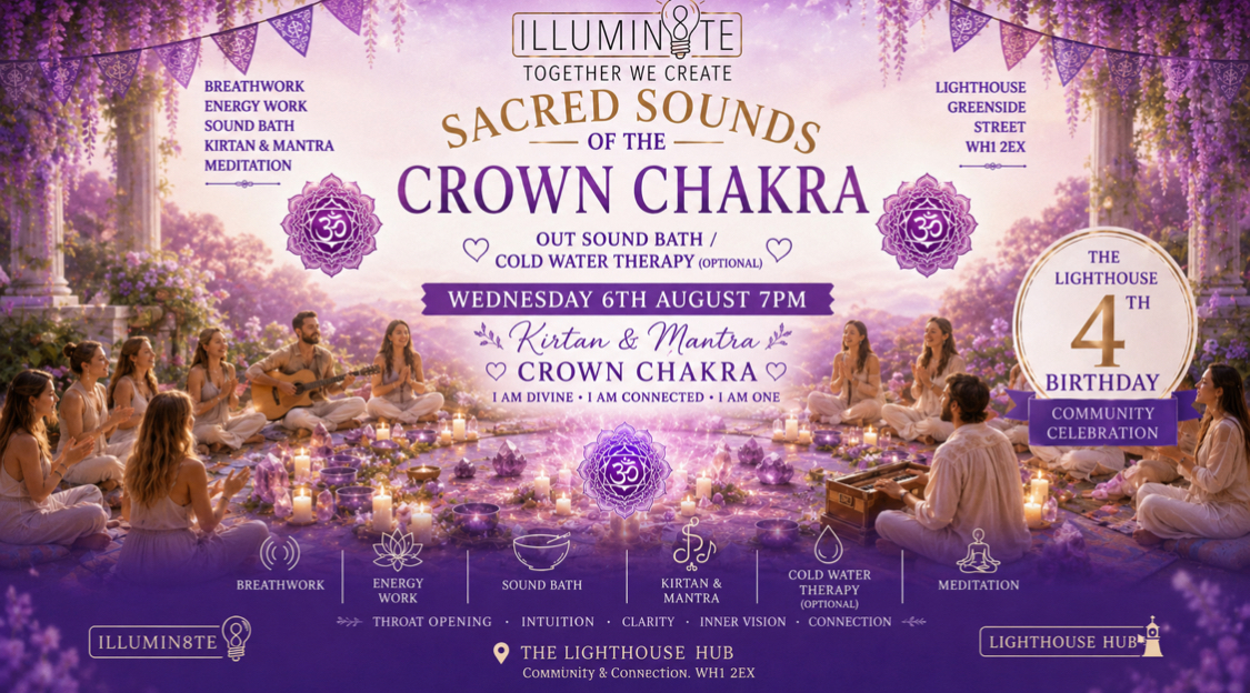 Illumin8te | Sacred Sounds Of The Cosmos GARDEN PARTY | (Sound Bath Thursday 6th August ) @ THE LIGHTHOUSE 7pm