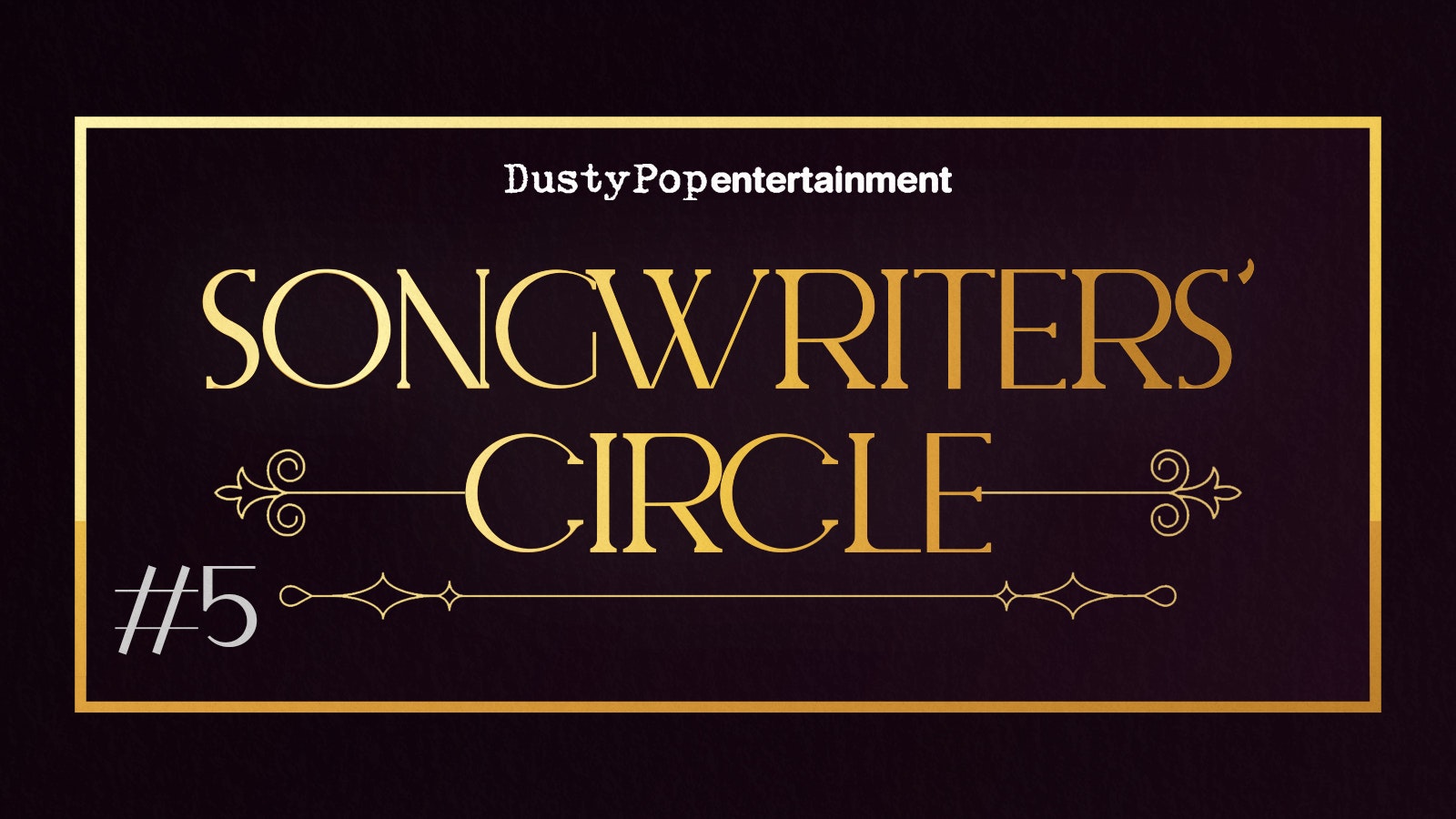 Songwriters’ Circle #5 @ Lock 91