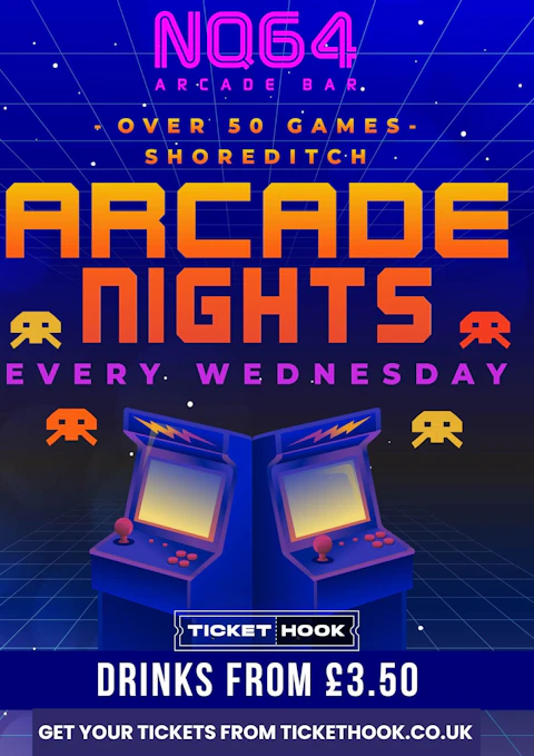 Arcade Night @ NQ64 Shoreditch Wednesday 26th August