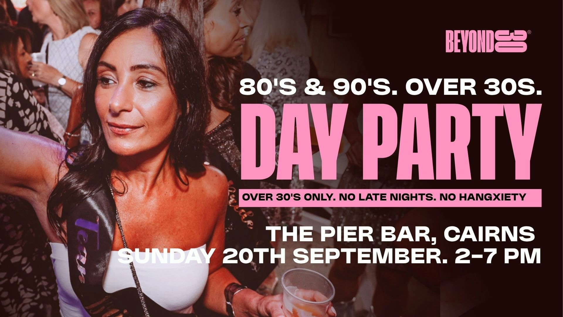 80s & 90s Over 30s Outdoor Daytime Clubbing – CAIRNS
