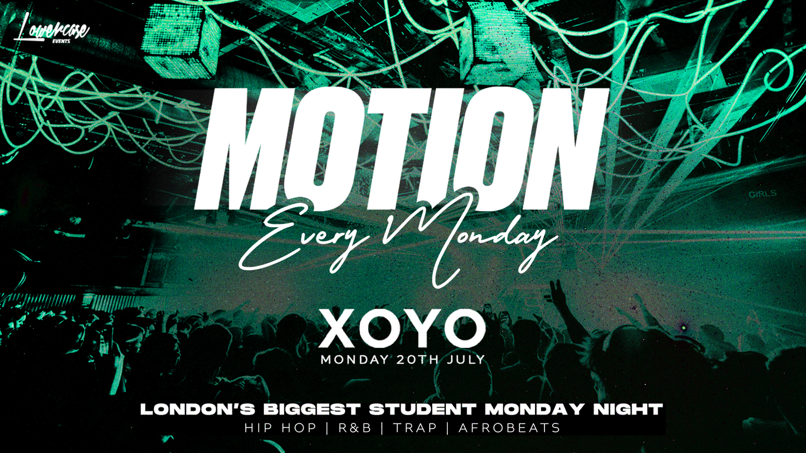 MOTION Every Monday @ XOYO – 20th July