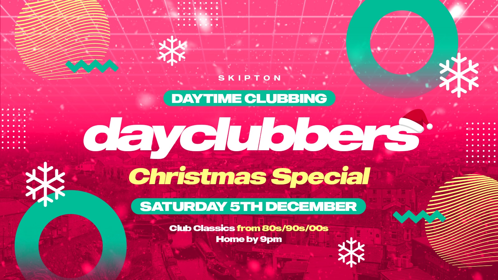 Skipton – DayClubbers: The Christmas Day Party! ❄️🎉