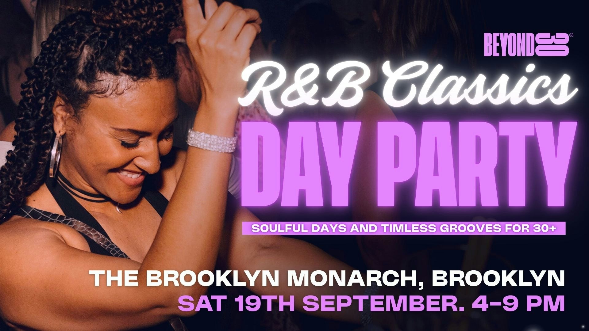 Over 30s R&B Classics Daytime Clubbing – BROOKLYN