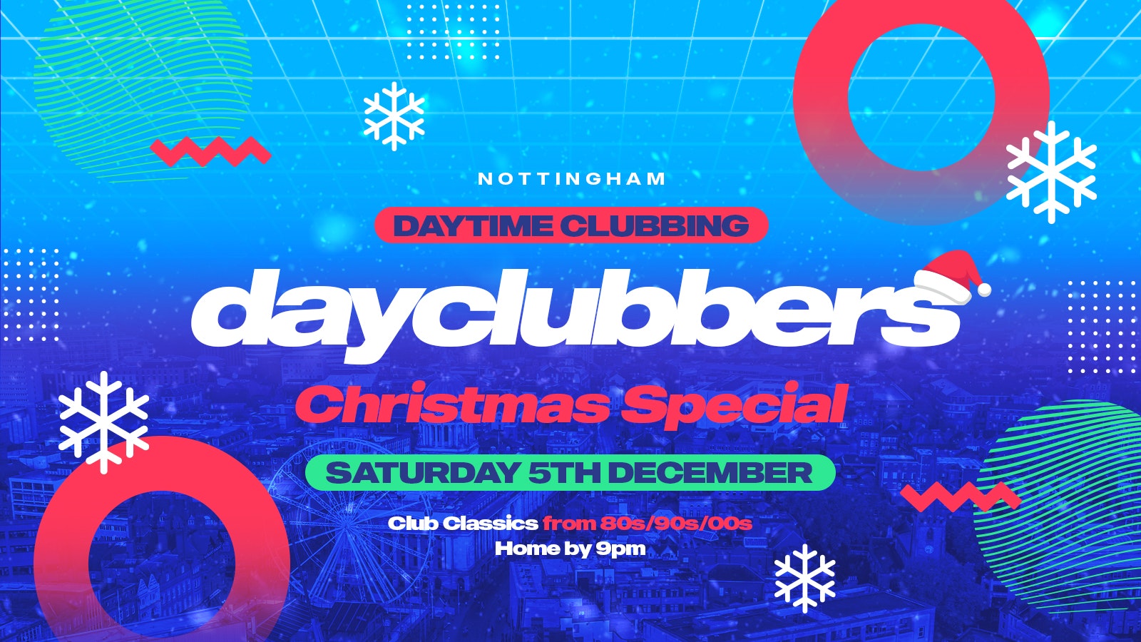 Nottingham – DayClubbers: The Christmas Day Party! 🎉