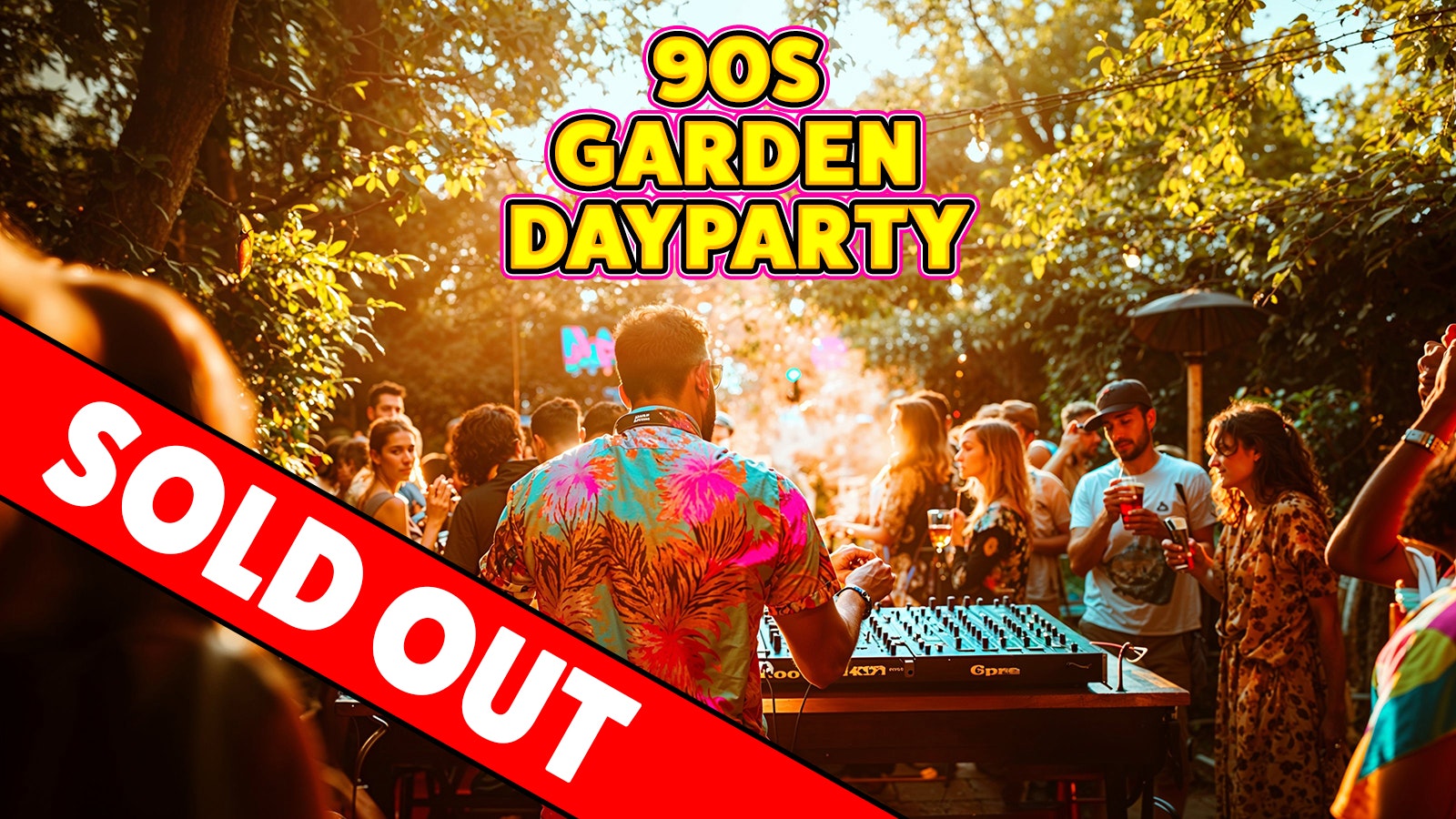 90s Garden Day Party: Chelmsford 🌿 SOLD OUT ❌