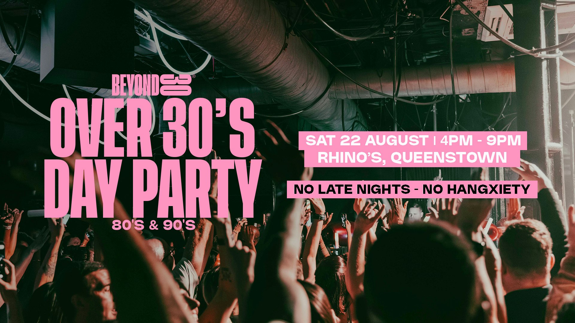 80s & 90s Over 30s Daytime Clubbing – QUEENSTOWN🕺🏽