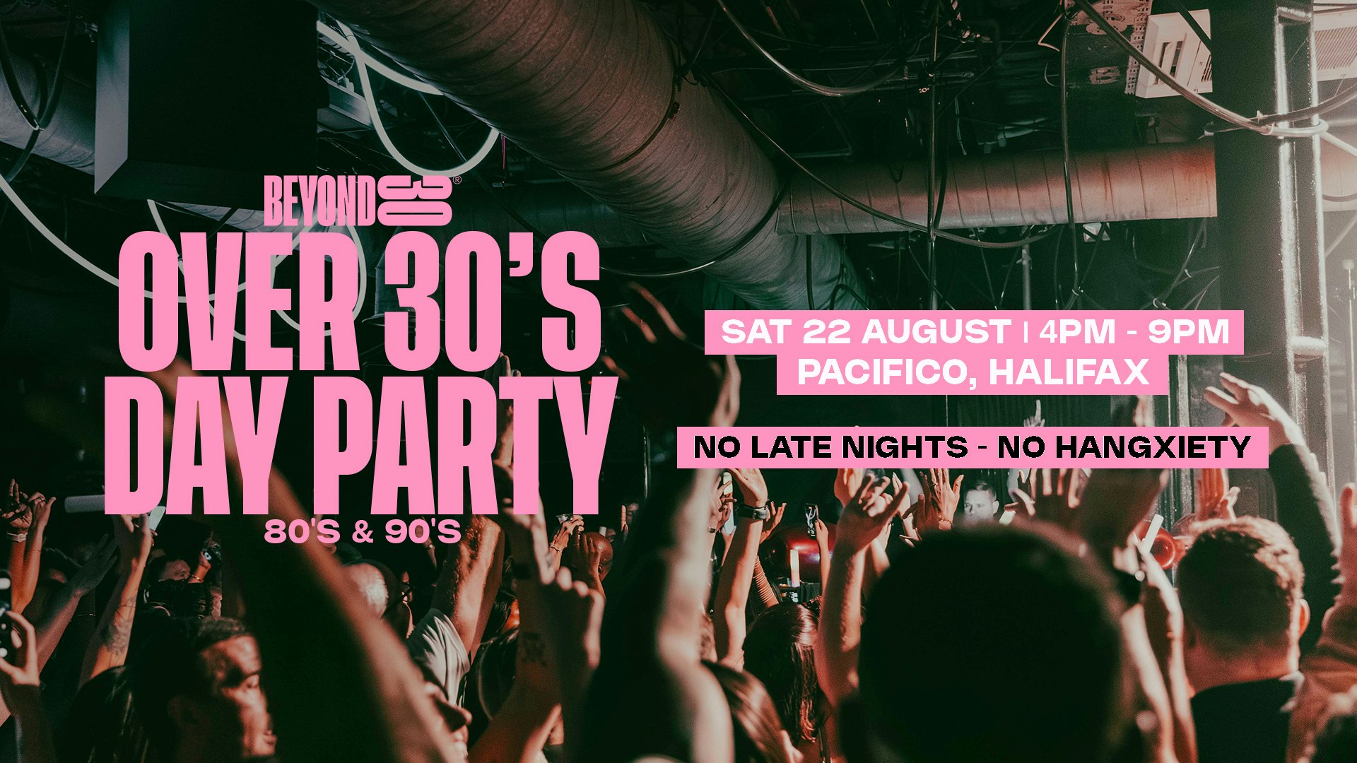 80s & 90s Over 30s Daytime Clubbing – HALIFAX🕺🏽